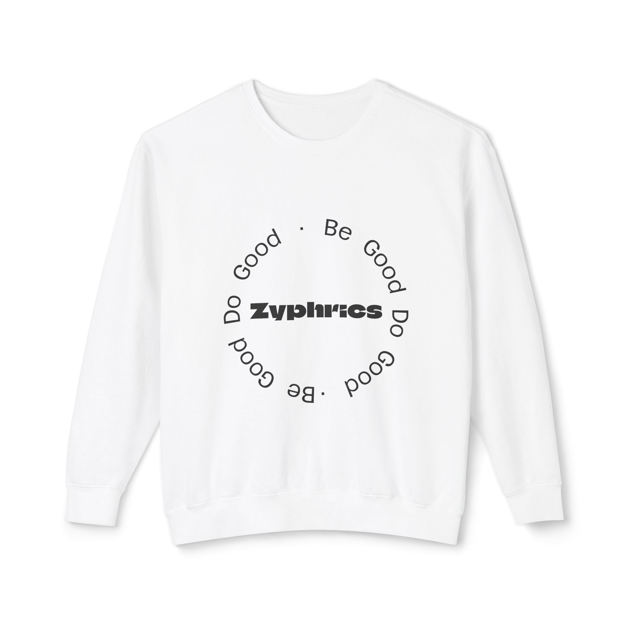 Crewneck Sweatshirt — Minimal "Be Good Do Good" Circle Design