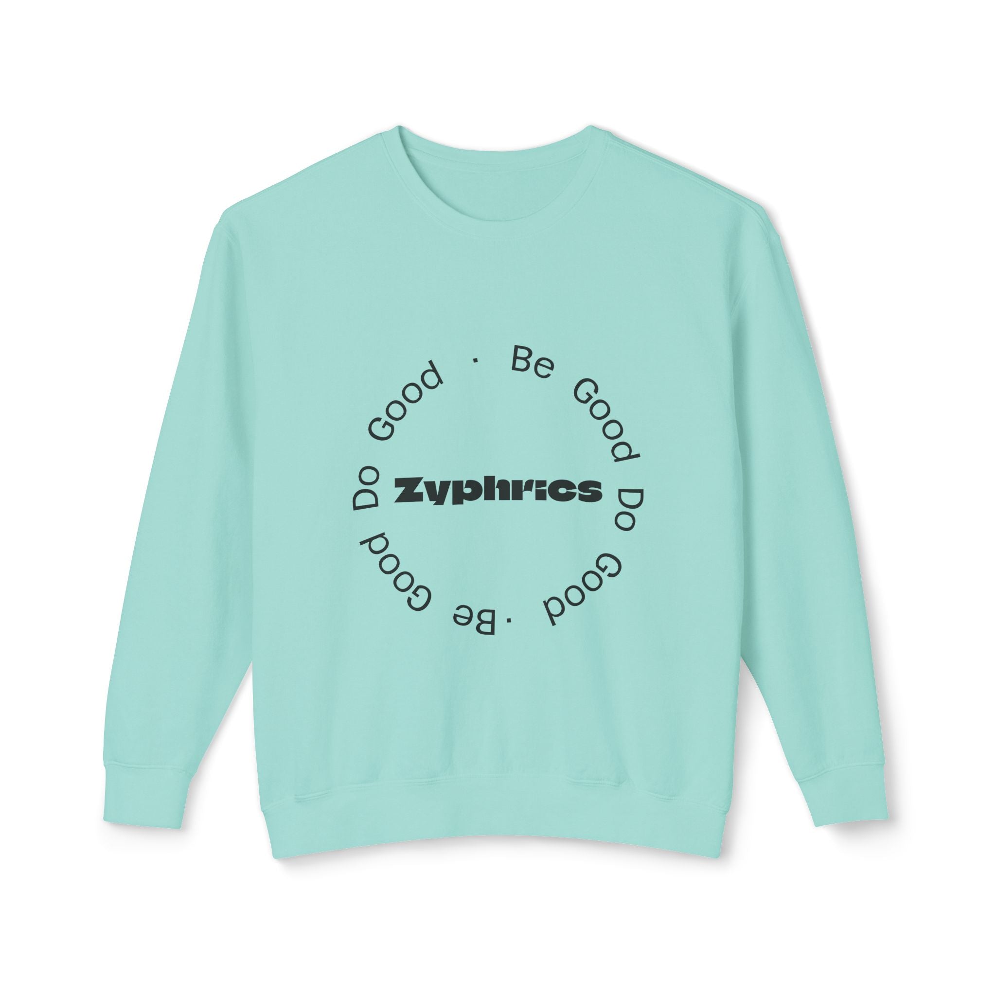 Crewneck Sweatshirt — Minimal "Be Good Do Good" Circle Design