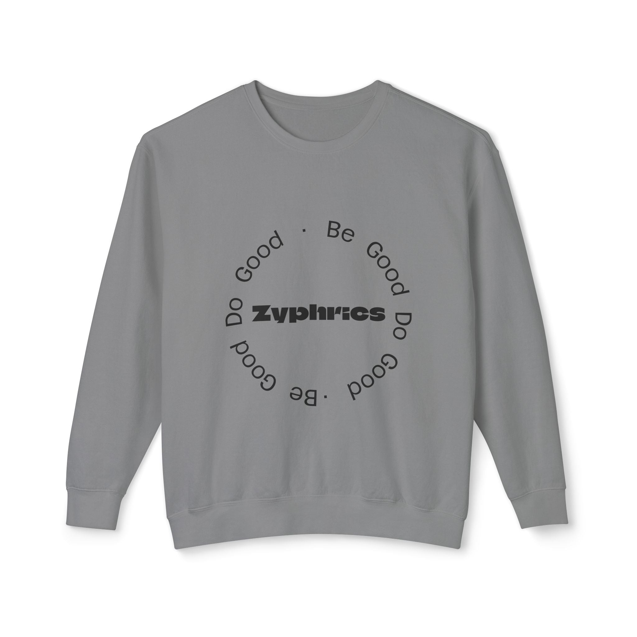 Crewneck Sweatshirt — Minimal "Be Good Do Good" Circle Design