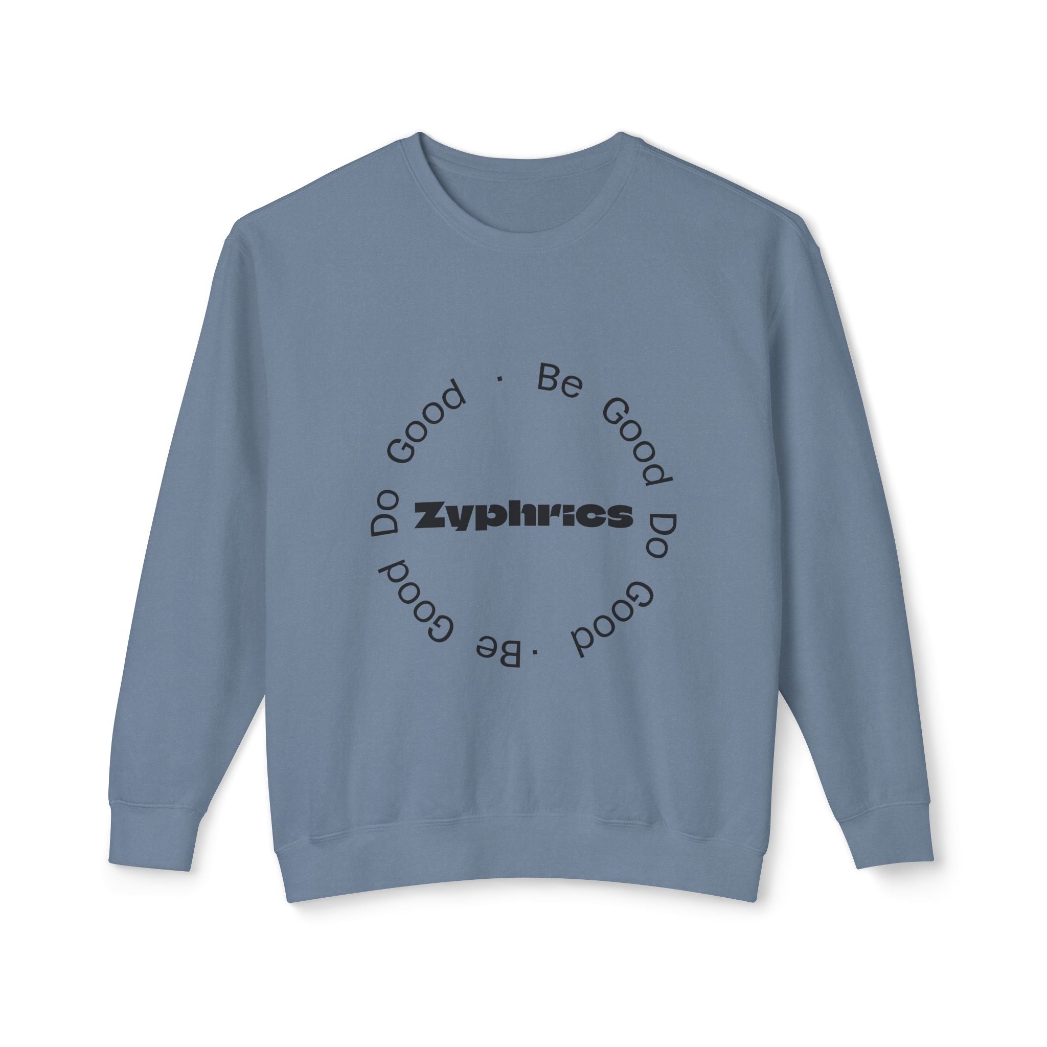 Crewneck Sweatshirt — Minimal "Be Good Do Good" Circle Design