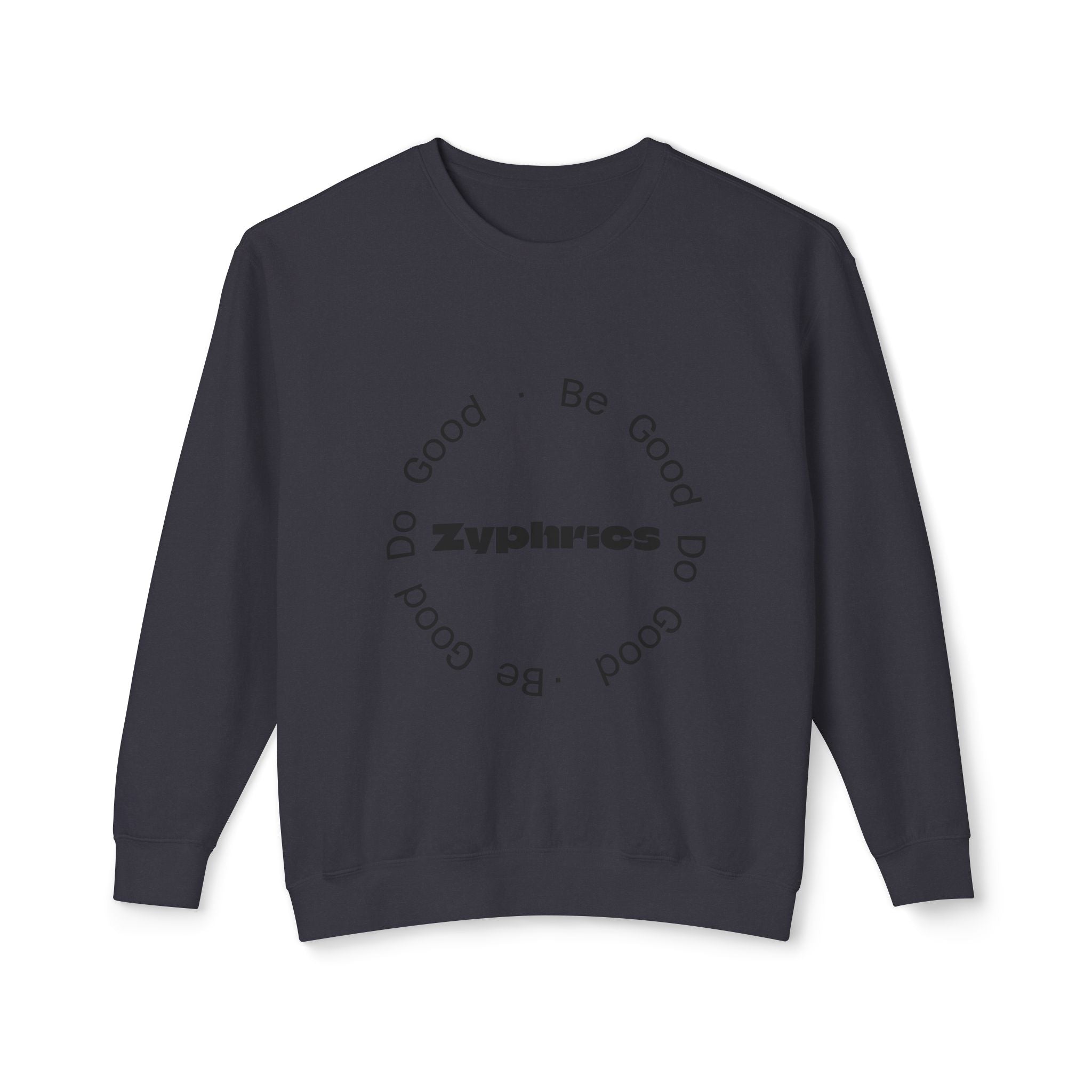 Crewneck Sweatshirt — Minimal "Be Good Do Good" Circle Design